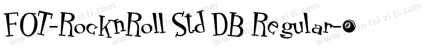 FOT-RocknRoll Std DB Regular字体转换